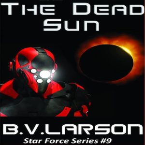 The Dead Sun audiobook - Star Force, Book 9