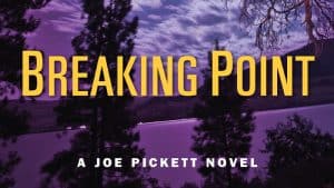 Breaking Point: A Joe Pickett Novel Book 13 audiobook