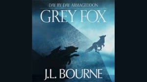 Day by Day Armageddon: Grey Fox audiobook