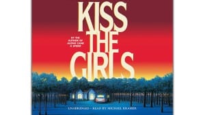 Kiss the Girls audiobook