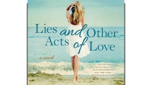 Lies and Other Acts of Love audiobook