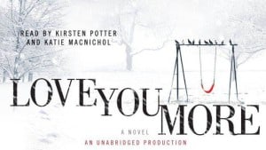 Love You More audiobook