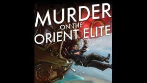 Murder on the Orient Elite audiobook