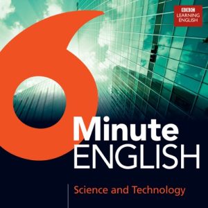 6 Minute English: Science and Technology Audiobook