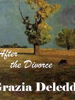 After the Divorce by Grazia Deledda (1871 - 1936) Audiobook