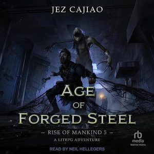 Age of Forged Steel Audiobook