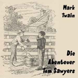 Die Abenteuer Tom Sawyers (Hörbuch) Audiobook