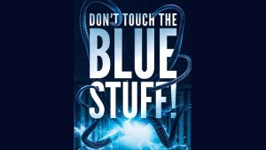 Don't Touch the Blue Stuff! Audiobook