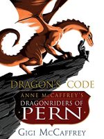 Dragon's Code: Anne McCaffrey's Dragonriders of Pern Audiobook