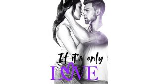 If It's Only Love Audiobook