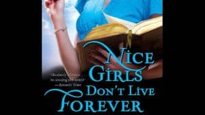 Nice Girls Don't Live Forever Audiobook