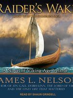 Raider’s Wake: A Novel of Viking Age Ireland Audiobook