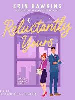 Reluctantly Yours Audiobook