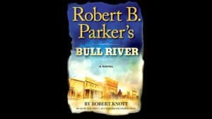Robert B. Parker's Bull River Audiobook