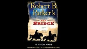 Robert B. Parker's The Bridge Audiobook