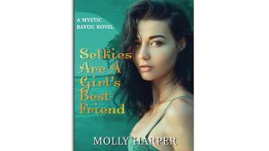 Selkies Are a Girl's Best Friend Audiobook