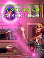 Sentinels of Creation Book 6: A Scion of Amber Light Audiobook