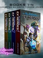 Supers: Ex Heroes Boxset: Books 1-4 Plus Shorts Audiobook