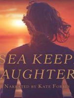 The Sea Keeper's Daughters Audiobook