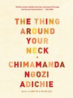 The Thing Around Your Neck Audiobook