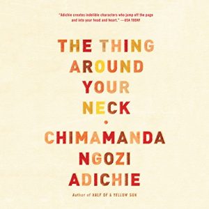 The Thing Around Your Neck Audiobook