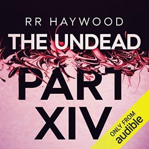 The Undead: Part 14 Audiobook