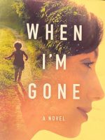 When I'm Gone Audiobook