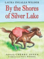 By the Shores of Silver Lake Audiobook
