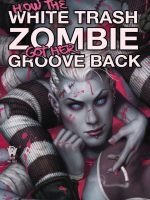 How the White Trash Zombie Got Her Groove Back Audiobook