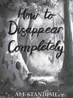 How to Disappear Completely Audiobook