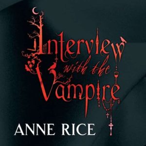 Interview with the Vampire Audiobook