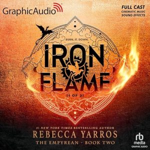 Iron Flame (Part 1 of 2) (Dramatized Adaptation) Audiobook