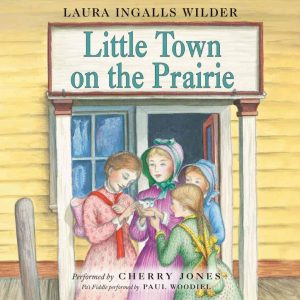 Little Town on the Prairie Audiobook