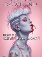 My Life as a White Trash Zombie Audiobook