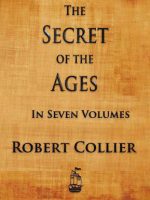 The Secret of the Ages: In Seven Volumes Audiobook