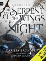 The Serpent and the Wings of Night Audiobook