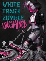 White Trash Zombie Unchained Audiobook