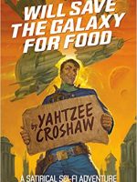 Will Save the Galaxy for Food Audiobook