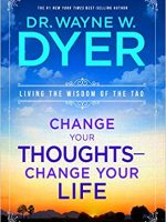 Change Your Thoughts – Change Your Life Audiobook – Dr. Wayne W. Dyer