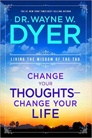 Change Your Thoughts – Change Your Life Audiobook – Dr. Wayne W. Dyer