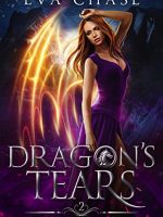 Eva Chase – Dragon’s Tears: A Reverse Harem Paranormal Romance Audiobook