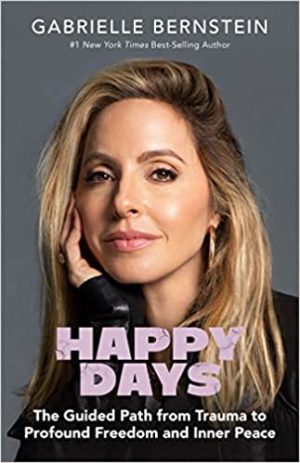 Gabrielle Bernstein – Happy Days Audiobook