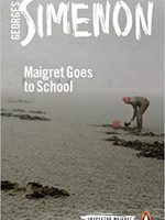 Georges Simenon – Maigret Goes to School Audiobook