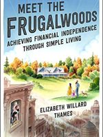 Elizabeth Willard Thames – Meet the Frugalwoods Audiobook