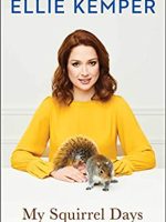 Ellie Kemper – My Squirrel Days Audiobook