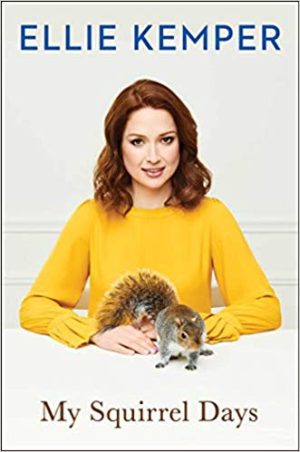 Ellie Kemper – My Squirrel Days Audiobook