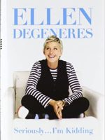 Ellen DeGeneres – Seriously… I’m Kidding Audiobook