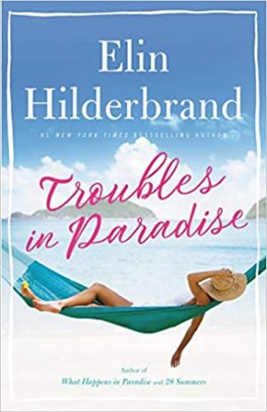 Elin Hilderbrand – Troubles in Paradise Audiobook