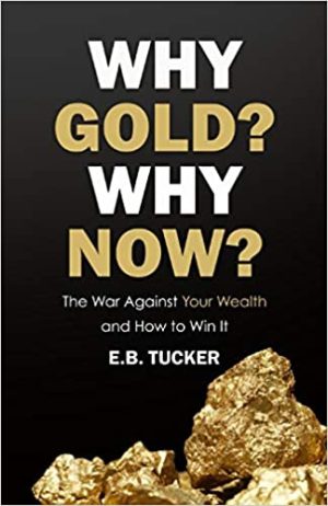 E.B. Tucker – Why Gold? Why Now? Audiobook