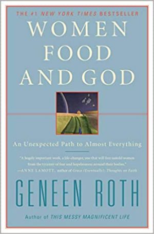 Geneen Roth – Women Food and God Audiobook